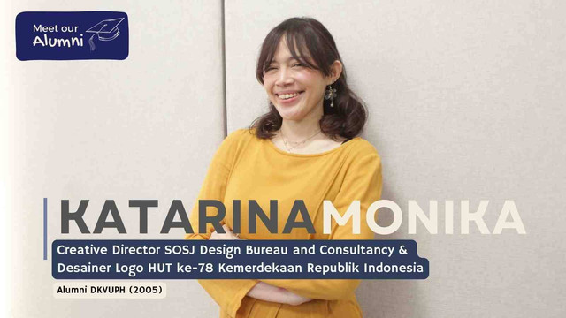 Katarina Grace Monika Kosasih, S.Sn., perempuan di balik logo Hari Ulang Tahun (HUT) ke-78 Kemerdekaan Republik Indonesia (RI) dan alumni Program Studi Desain Komunikasi Visual Universitas Pelita Harapan (Prodi DKV UPH) angkatan 2005.