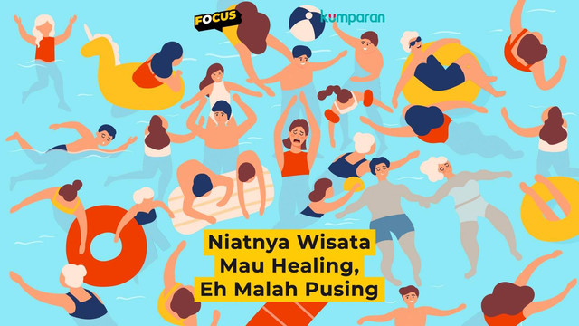 Niatnya wisata mau healing eh malah pusing. Foto: kumparan