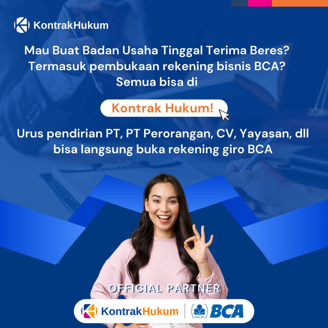 Mau Urus Pendirian Badan Usaha sekaligus Buka Rekening Usaha BCA? Di Kontrak Hukum Saja..