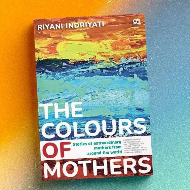 Cover buku The Colours of Mothers karya Riyani Indriyati