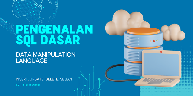 Bahasa SQL : Perintah Dasar Untuk Menguasai Manipulasi Data. Foto/Gambar oleh Siti Iswanti