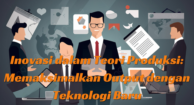 ilustri gambar Inovasi Teknologi dalam teori produksi. by Muhammad Fawaz
