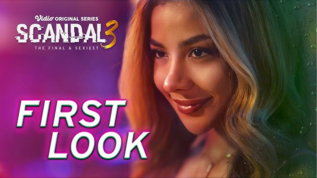 Poster serial Scandal 3: The Final & Sexiest. Foto: YouTube/Vidio