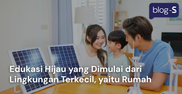 Edukasi Energi Terbarukan untuk Keluarga di Rumah
