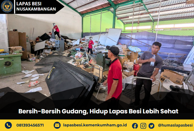 Bersih-Bersih Gudang, Hidup Lapas Besi Lebih Sehat