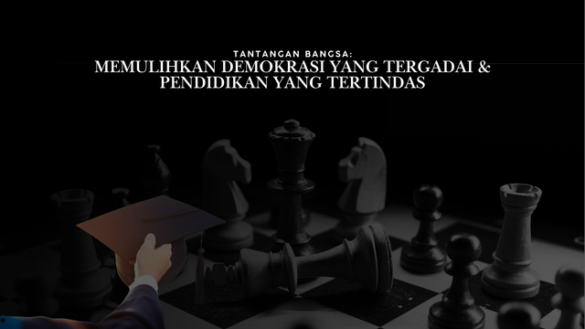 Illustrasi Demokrasi yang Tergadai & Pendidikan yang Tertindas (Sumber: Canva))