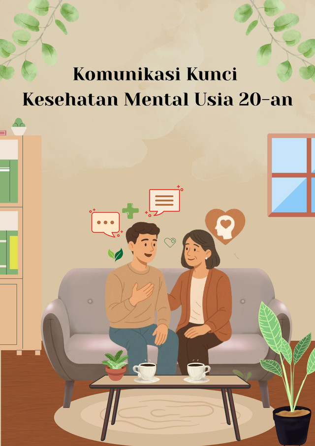 Desain ilustrasi buatan penulis yang menggambarkan pentingnya komunikasi hangat antara anak muda dan orang tua sebagai ruang aman bagi kesehatan mental usia 20-an. Visual ini memperkuat pesan utama artikel: rumah seharusnya menjadi ruang aman untuk bicara.