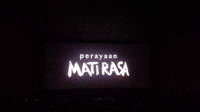 Film Perayaan Mati Rasa: Antara Kehilangan dan Harapan dalam Diri Manusia (Dok: Foto Pribadi; 2/02/2025)