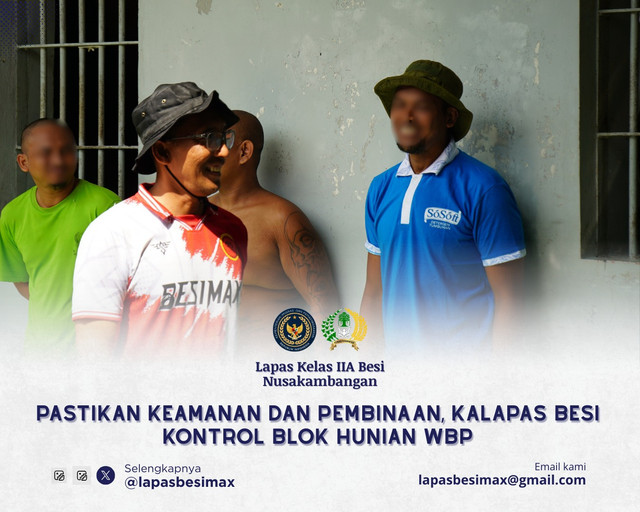 Pastikan Keamanan dan Pembinaan, Kalapas Besi Kontrol Blok Hunian WBP