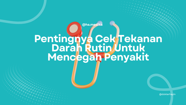 Ilustrasi Cek Tekanan Darah Rutin (Sumber Gambar: Canva)