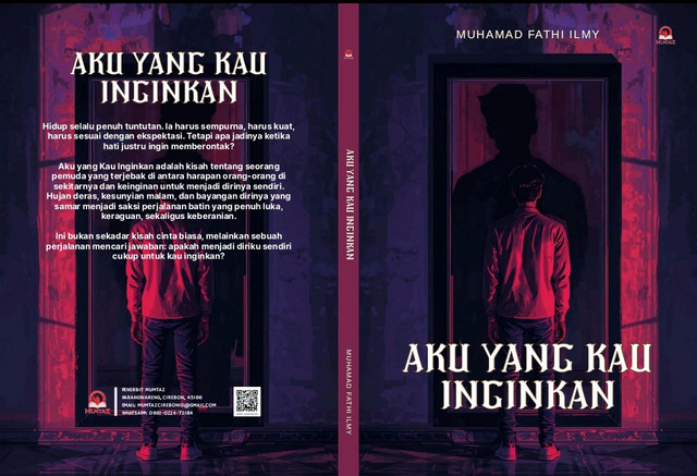 Novel Aku yang Kau Inginkan Karya Muhamad Fathi Ilmy 