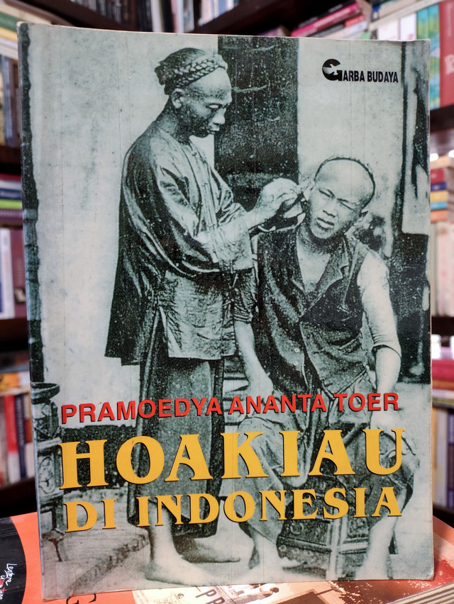 "Hoakiau di Indonesia", karya Pramoedya Ananta Toer. Foto: Dian Purba