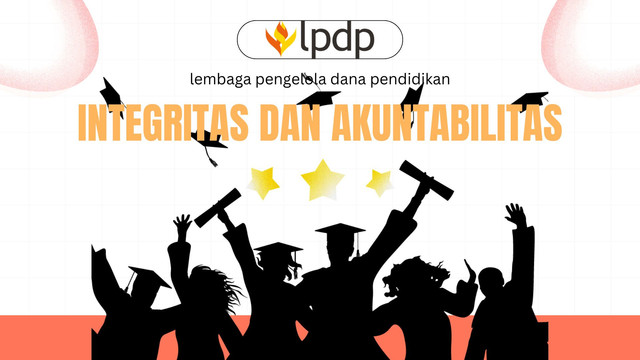 Integritas dan Akuntabilitas Beasiswa LPDP (Foto: Dokumentasi pribadi)