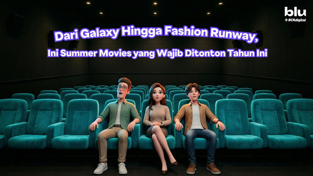 Deretan summer movies yang perlu ditonton tahun ini. Foto: dok. blu by BCA Digital