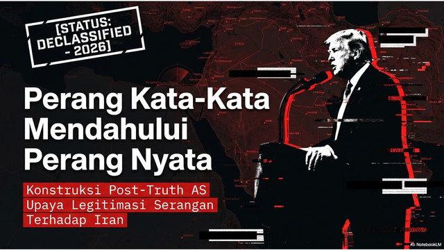 Ilustrasi Konstruksi Post-Truth AS serang Iran. Foto: Generated by NotebookLM AI