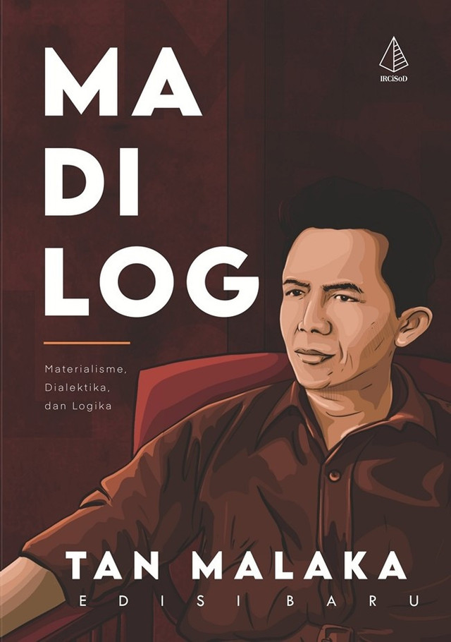 Sampul buku Madilog karya Tan Malaka, yang menjadi salah satu referensi utama dalam pembahasan mengenai nalar kritis, demokrasi, dan analisis terhadap fenomena dinasti politik. (Sumber: Dokumentasi Pribadi).