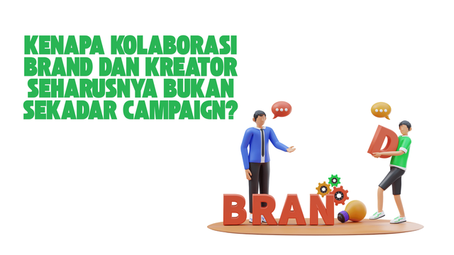 Ilustrasi: Kolaborasi Brand dan Kreator Bukan Sekadar Campaign. Sumber: Canva.