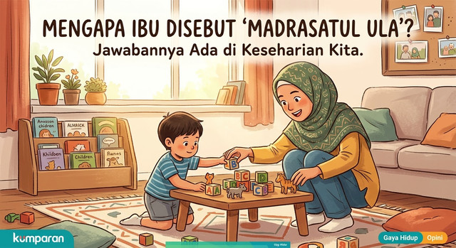 Ilustrasi ini menampilkan suasana hangat di dalam rumah, di mana seorang ibu berhijab dan anak laki-lakinya sedang bermain balok alfabet bersama, lengkap dengan teks judul artikel di bagian atas yang berbunyi, "Mengapa Ibu Disebut 'Madrasatul Ula'? Jawabannya Ada di Keseharian Kita." Latar belakang ruangan dipenuhi dengan jendela besar yang memberikan cahaya alami, rak buku yang rapi, serta pigura foto keluarga di dinding, menciptakan kesan harmoni dan kasih sayang dalam pendidikan awal sang anak. Di bagian bawah gambar terdapat logo Kumparan serta label kategori artikel "Gaya Hidup" dan "Opini," yang semakin memperkuat identitas ilustrasi ini sebagai gambar fitur untuk sebuah artikel populer. Sumber/Kredit Gambar: Generasi AI (Gemini)