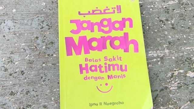 Buku Jangan Marah Balas Sakit Hatimu Dengan Manis (Nandi/2022)