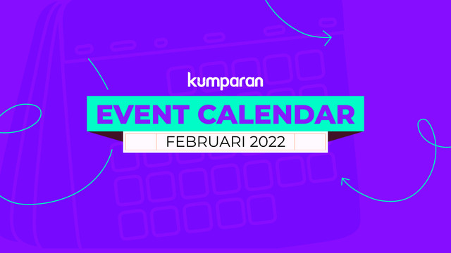 kumparan Event Calendar Februari 2022. Foto: Tim Kreatif kumparan