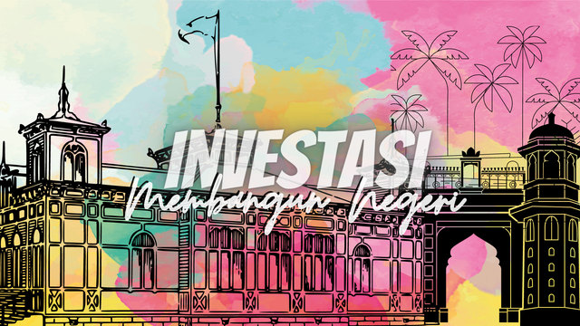 Ilustrasi kontribusi membangun negeri melalui investasi SBSN (Sumber: Pribadi)