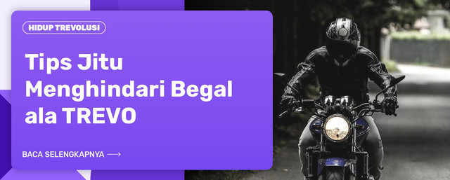 Tips Jitu Menghindari Begal ala TREVO