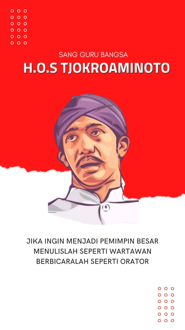 H.O.S Tjokroaminoto Sang Guru Bangsa, Sumber: Dok. Pribadi