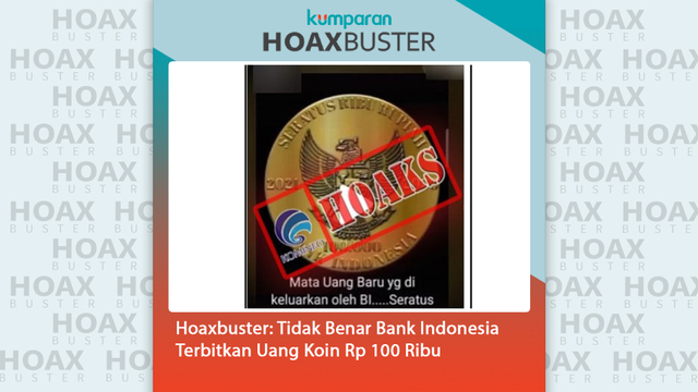 Hoaxbuster: Bank Indonesia Terbitkan Uang Koin Rp 100 Ribu.
 Foto: Kominfo