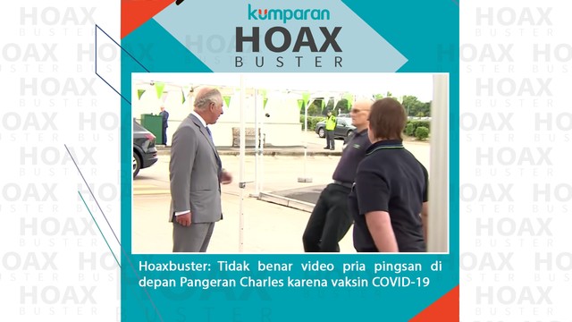 Hoaxbuster: Tidak benar video pria pingsan di depan Pangeran Charles karena vaksin COVID-19. Foto: kumparan