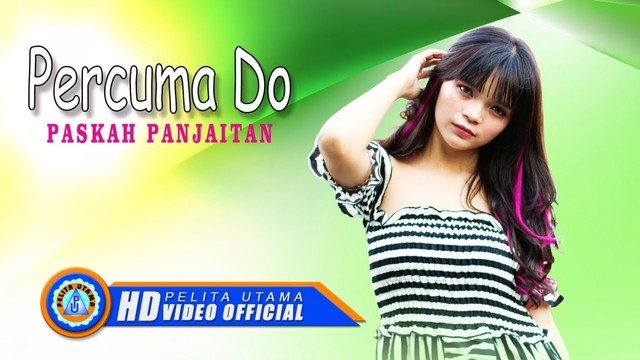 Lirik lagu Percuma Do. Foto: YouTube/Pelita Utama