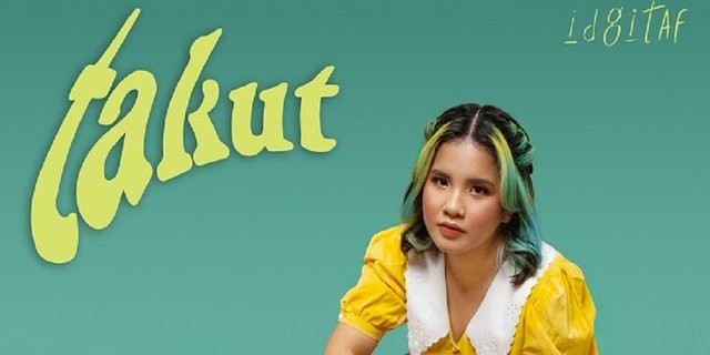 Lirik lagu Takut - Idgitaf. Foto: Instagram @/idgitaf