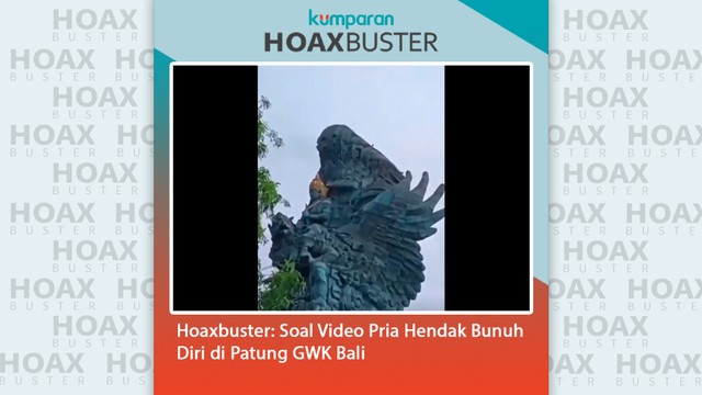 Hoaxbuster: Soal Video Pria Hendak Bunuh Diri di Patung GWK Bali. Foto: Dok. Istimewa