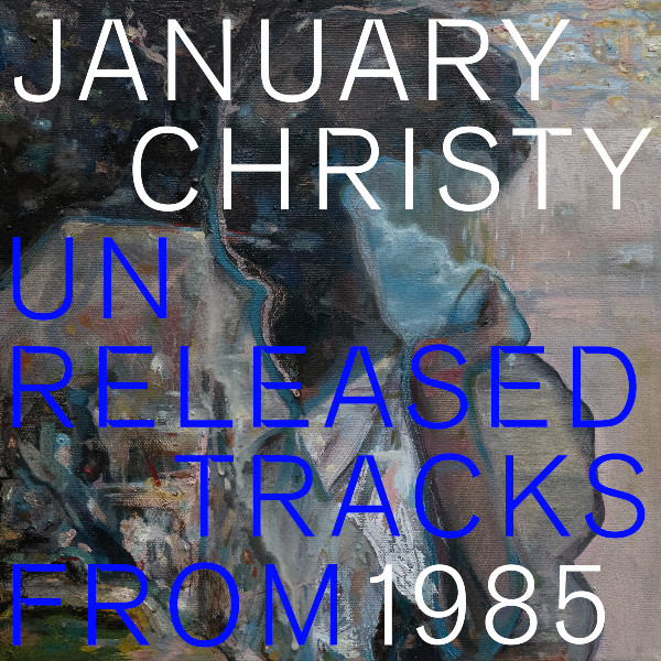 Album Unreleased Tracks From 1985 January Christy. Foto: Trinity Optima Production