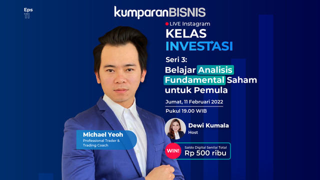 Kelas Investasi eps. 11 membahas analisis fundamental saham. Foto: kumparan