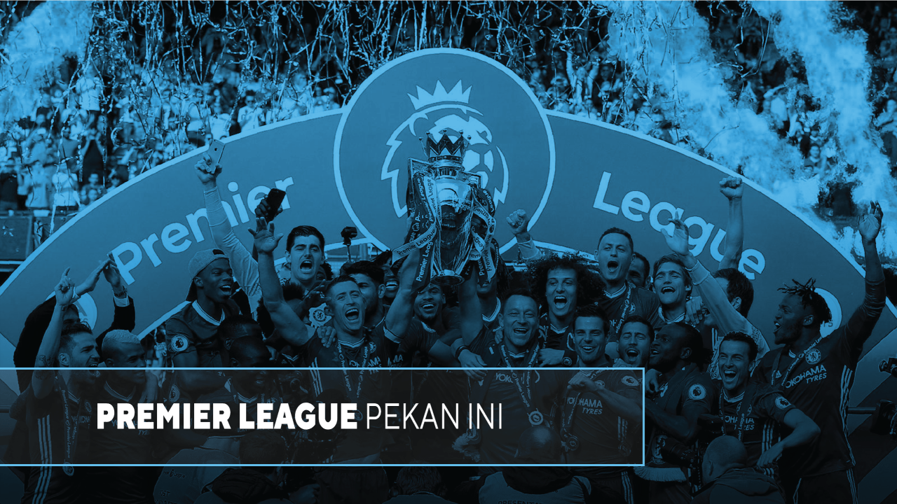 Premier League pekan ini