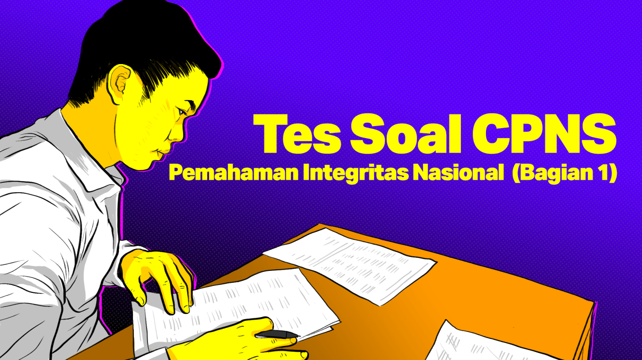 TES SOAL CPNS: Pemahaman Integritas Nasional (Bagian 1)