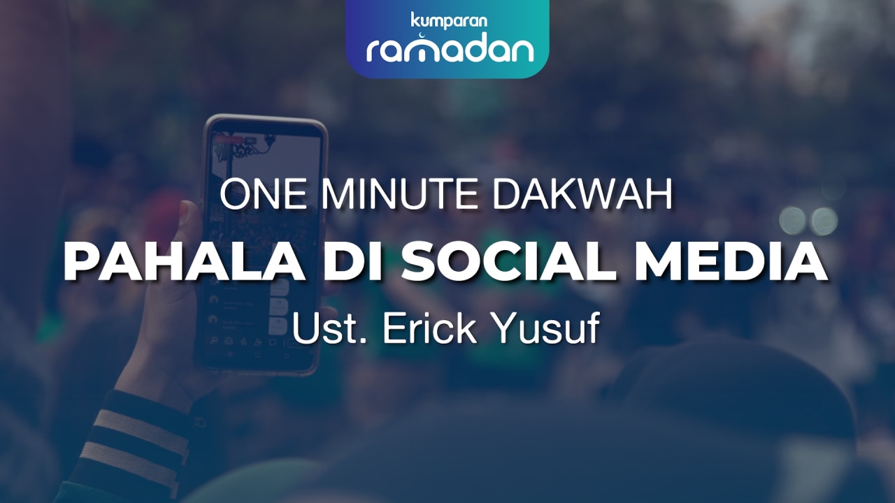 One Minute Dakwah: Pahala di Social Media