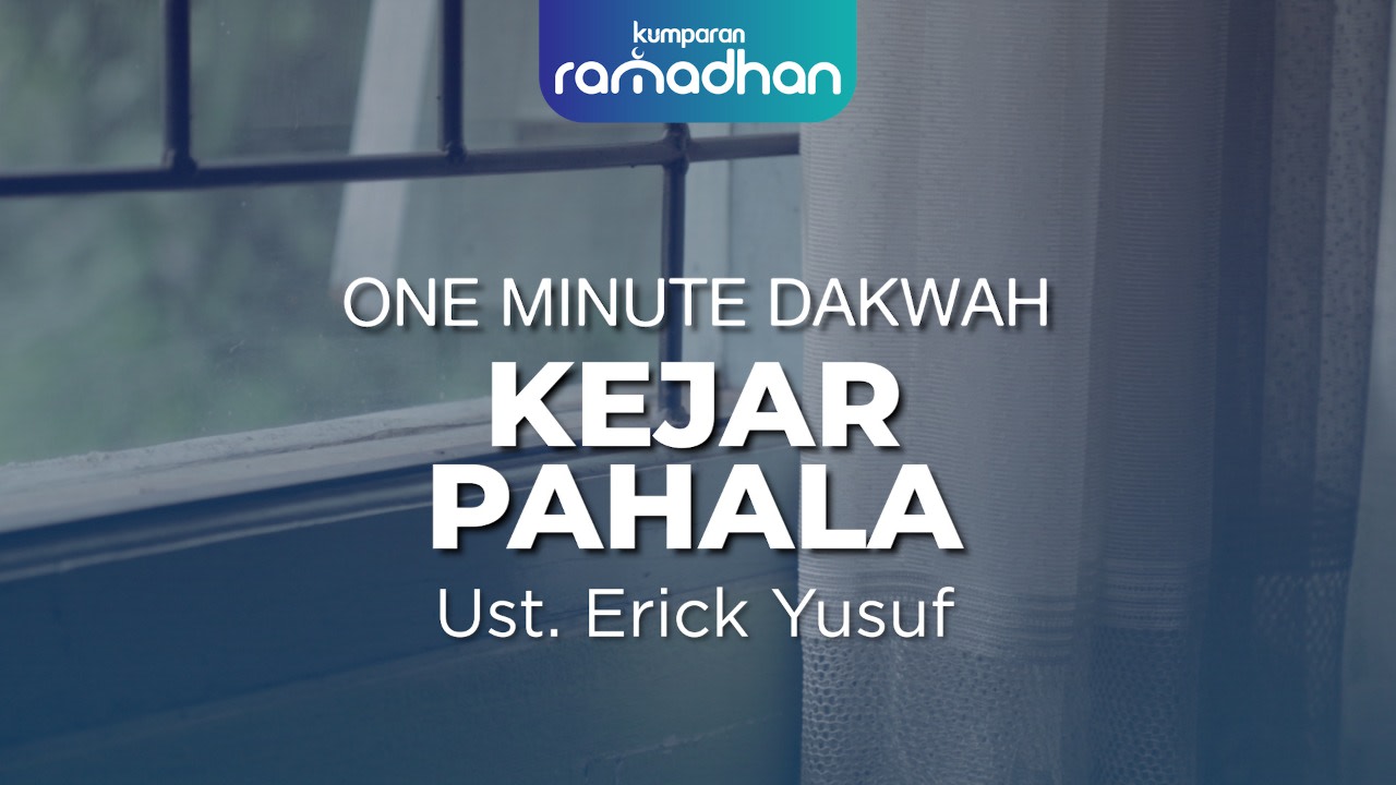 One Minute Dakwah: Kejar Pahala