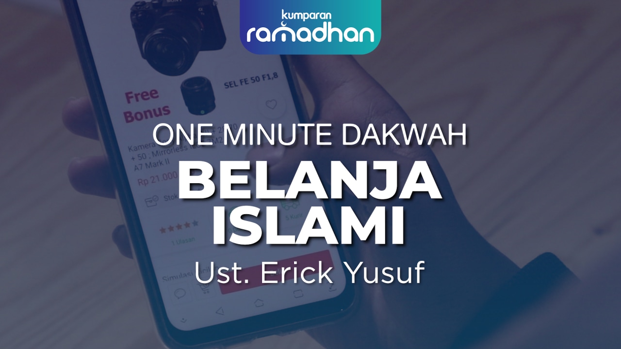 One Minute Dakwah: Belanja Islami 