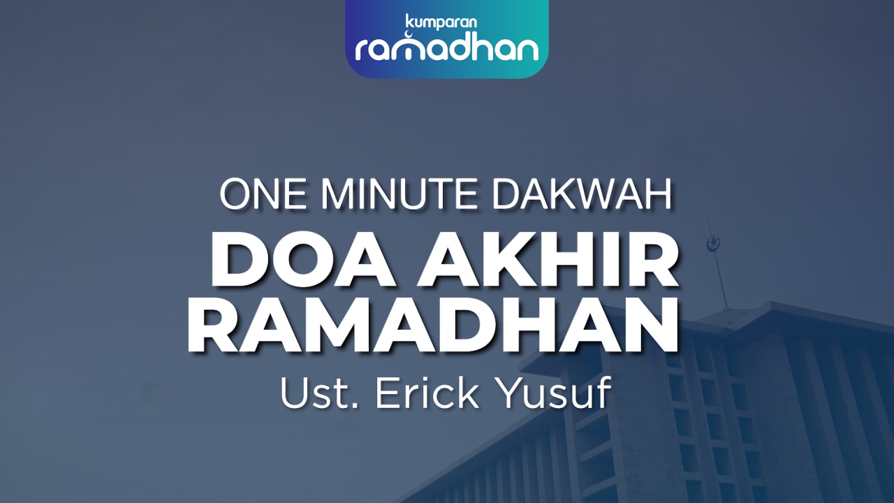 One Minute Dakwah: Doa Akhir Ramadhan 