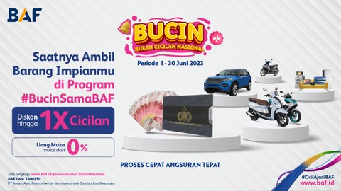  BAF meluncurkan signature program bertajuk BUCIN (Bulan Cicilan Nasional) yang berlangsung pada periode 1-30 Juni 2023.