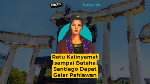Ratu Kalinyamat sampai Bataha Santiago dapat Gelar Pahlawan Nasional. Foto: kumparan