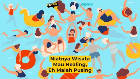 Niatnya wisata mau healing eh malah pusing. Foto: kumparan