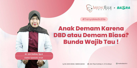Anak Demam Karena DBD atau Demam Biasa? Bunda Wajib Tahu