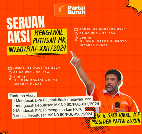 Partai Buruh aksi demo 22 Agustus 2024 mengawal putusan MK Foto: Dok PArtai Buruh