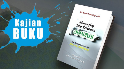 Ilustrasi buku Menyingkap Tabir Kebenaran Ahmadiyah karena Dr. Samsi Pomalingo.