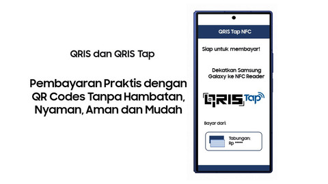 QRIS Tap sudah bisa digunakan di semua lini produk Samsung yang dilengkapi teknologi NFC. Foto: Dok istimewa