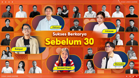 Sukses Berkarya Sebelum 30, video inspiratif pelaku bisnis lokal muda di Shopee yang dukung ekonomi digital. Foto: Istimewa