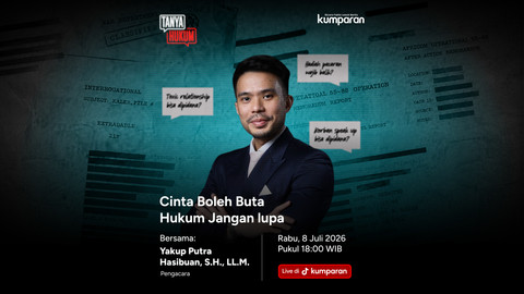 Tanya Hukum: Cinta Boleh Buta, Hukum Jangan Lupa