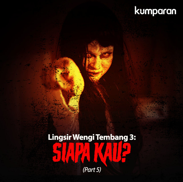 Lingsir Wengi Tembang 3 Siapa Kau Part 5 Kumparan Com